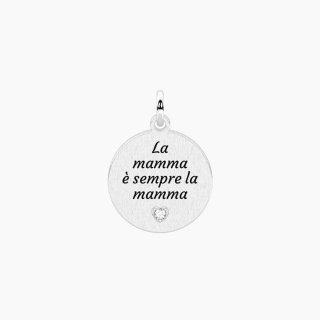 Kidult - Ciondolo Tondo - Frase La Mamma È Sempre La Mamma