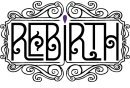 REBIRTH